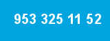 953 325 11 52